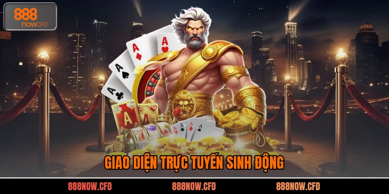 Giao diện trực tuyến sinh động