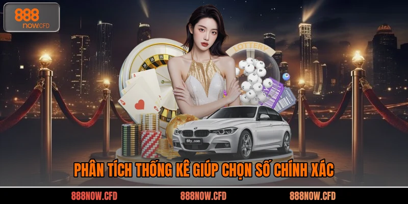 Phân tích thống kê giúp chọn số chính xác