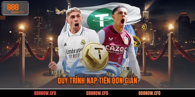 Quy trình nạp tiền đơn giản