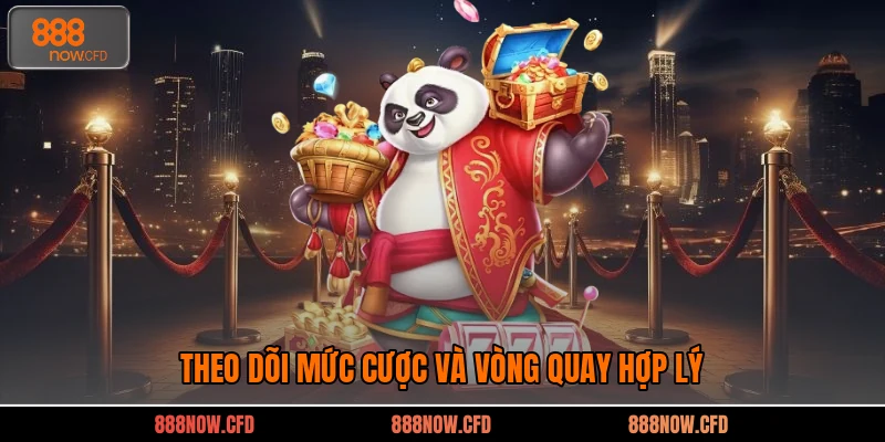 Theo dõi mức cược và vòng quay hợp lý
