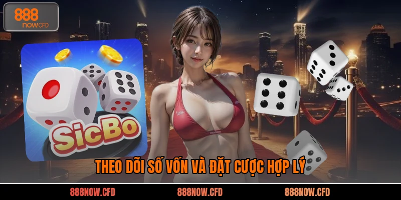 Theo dõi số vốn và đặt cược hợp lý